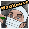 Madhouse