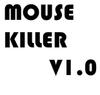 MouseKiller